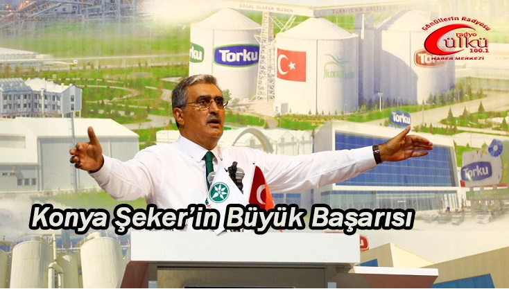 -Üreticinin Dostu,Konya Şeker Sanayi Devleri Arasında